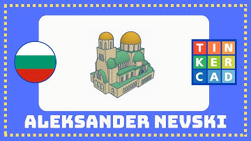English Tinkercad Tutorial - Nevski Cathedral, Sofia, Bulgaria Part 1