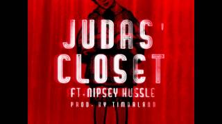 The Game - Judas Closet Ft. Nipsey Hussle (Prod By Timbaland)