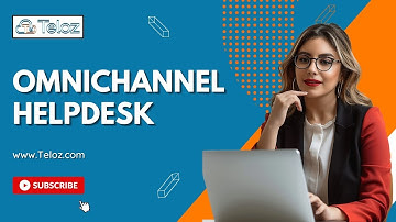 Mastering Omnichannel Helpdesk Boost Customer Support with Teloz
