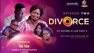 DIVORCE Mother in law IV || Episode 2