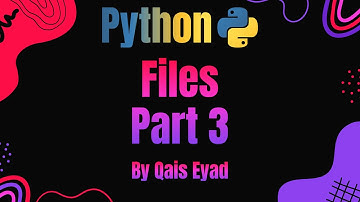 Python | Chapter #9 - Files | Part 3