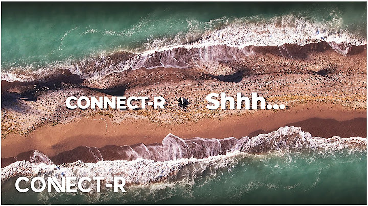 Connect-R - Shhh... 🤫 Official Video