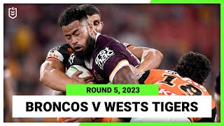 Brisbane Broncos v Wests Tigers | NRL Round 5 | Full Match Replay