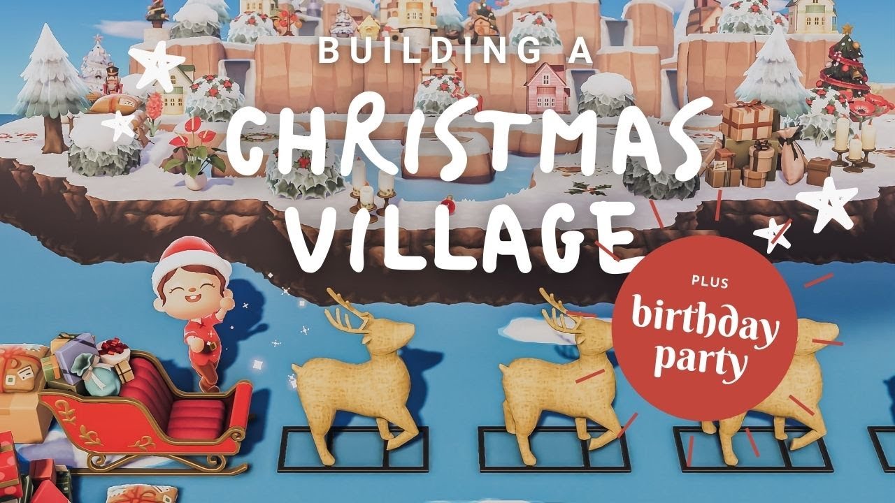 Building a Christmas village in the SKY! Plus my birthday!! Animal Crossing  New Horizons - YouTube