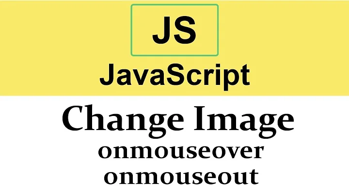 #25 Change Image onmouseover and onmouseout events in JavaScript