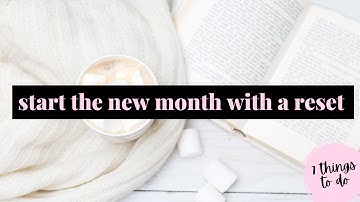 7 Things to do at the Start of Every Month for a Reset | Productivity Tips