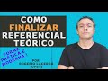 Como Finalizar o Referencial Teórico com Objetividade e Foco! (Sem Enrolação)