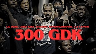 300 ''GDK'' - Lil Durk x Chief Keef x G Herbo x RondoNumbaNine x L'A Capone [Music Video]