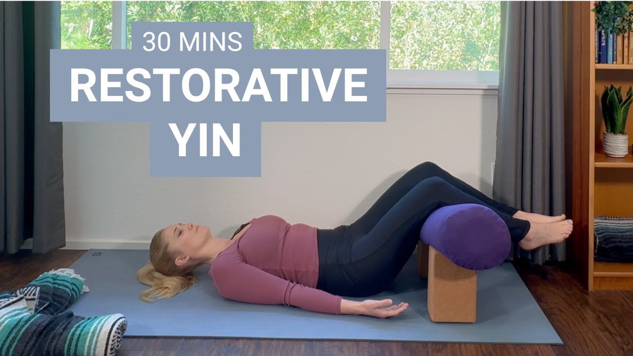 Restorative Yin - 30 mins