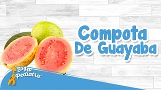Compota de Guayaba para Bebés: Receta Nutritiva y Deliciosa | Alimentación Infantil Saludable