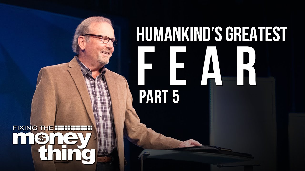 Faith Over Fear Rebuild Part 5 Humankind’s Greatest Fear Gary