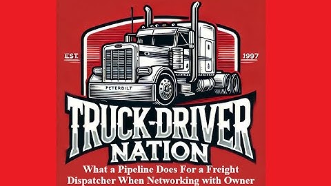 What a Pipeline Does For a Freight Dispatcher When Networking with Owner Operators