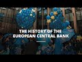 The history of the european central bank