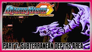 Blaster Master Zero Part 7: Area 7 - Subterranean Depths Area
