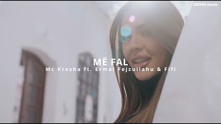 Mc Kresha ft. Ermal Fejzullahu & Fifi - MË FAL ( REMIX )