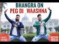 Bhangra on peg di waashna  amrit maan  being desi  puneet danda  robin narad