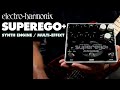 Electro-Harmonix Superego+ Synth Engine/Multi Effect Pedal (Demo by Bill Ruppert)