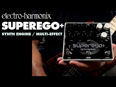 Electro-Harmonix Superego+ Synth Engine / Multi-Effect Pedal (Demo by Bill  Ruppert)