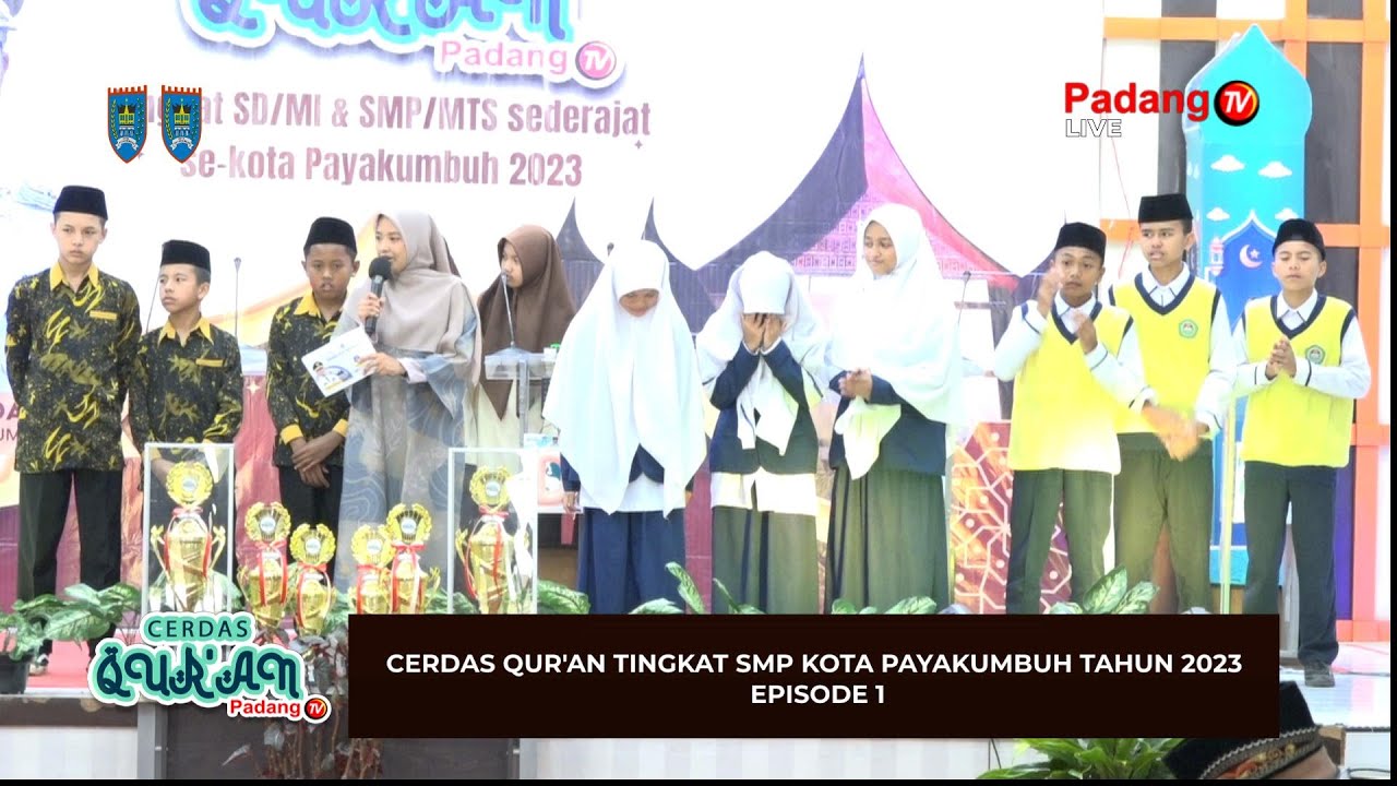 LIVE : Cerdas Qur'an Tingkat SMP Sederajat Kota Payakumbuh Tahun 2023 Episode 1