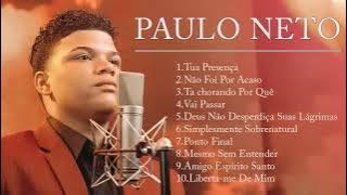 PAULONETO - AS MELHORES E OS MAIORES SUCESSOS DA SUA CARREIRA AO VIVO (IMPERDIVEL) LISTA ATUALIZADA