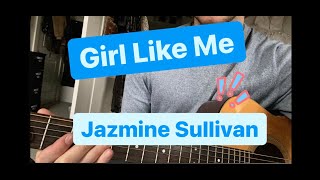 Girl Like Me Jazmine Sullivan/H.E.R. Guitar Lesson