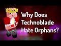 Techno explains why he hates orphans