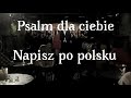 Piotr rubik - Psalm dla ciebie ( lyrics/tekst polish )