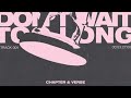 Chapter & Verse - Don't Wait Too Long [Ultra Records]