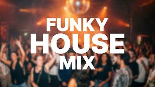 Funky House Mix | House Music With Soul