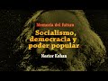 SOCIALISMO, DEMOCRACIA Y PODER POPULAR - Nestor Kohan