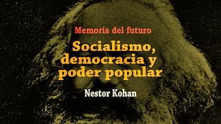 SOCIALISMO, DEMOCRACIA Y PODER POPULAR - Nestor Kohan screenshot 4