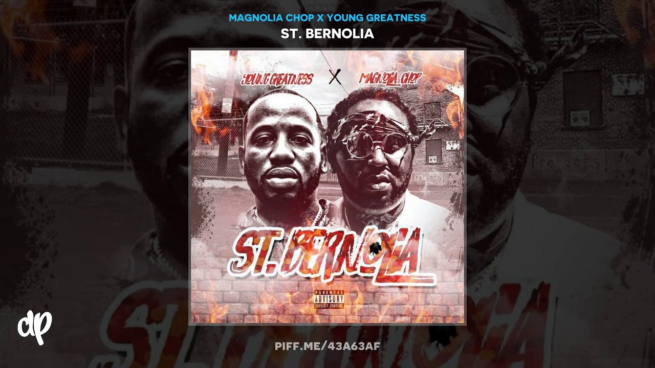 【MAGNOLIA'S FINEST】【What Got It】【G-Rap】 Magnolia Chop x Young Greatness - Luxury [St. Bernolia] - YouTube