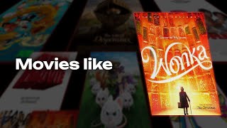 Famous Best Movies / Tv shows like Wonka (2023 film) Wealth
