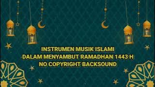 Instrumen musik Islami Menyambut Ramadhan 1443 H No Copyright Backsound