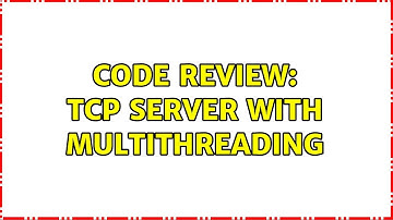 Code Review: TCP Server with multithreading