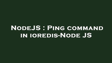 NodeJS : Ping command in ioredis-Node JS