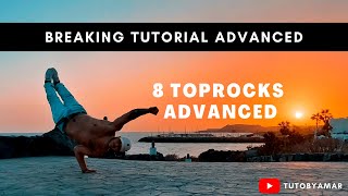 BREAKING TUTORIAL ADVANCED | TOP 8 TOPROCK/FOOTWORK/FLOORWORK/TRANSITION | TUTOBYAMAR