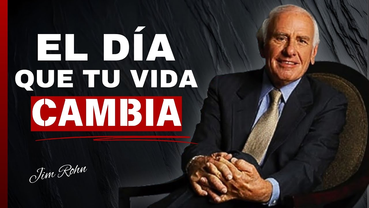 Todo Cambia Cuando Entiendes Esto | JIM ROHN Discurso Español - YouTube