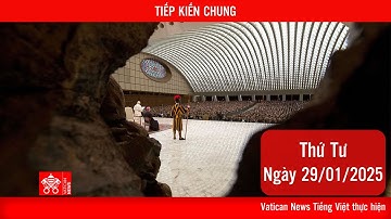 Trực tiếp buổi Tiếp kiến chung của ĐTC, thứ Tư, ngày 29/01/2025
