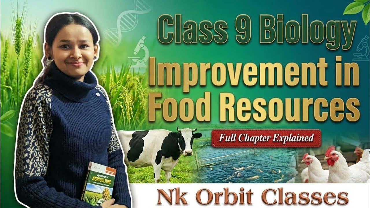 Improvement in Food Resources 🔥 Lecture 1 | Class 9 Science CBSE  | NK Orbit Classes