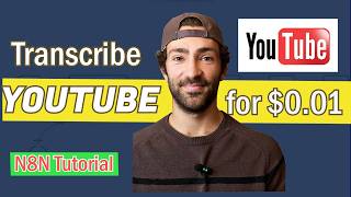 Transcribe Youtube Videos For 0.01 In N8N Using Apify Step-By-Step Tutorial