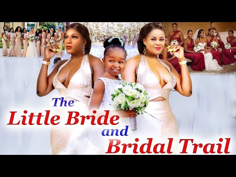 Little Bride  Blockbuster Movie{NEW MOVIE HIT} Season 2 –  EBUBE OBIO 2022 LATEST NIGERIAN MOVIE