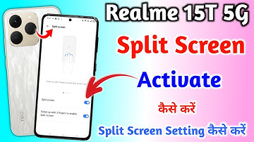 How to enable split screen in Realme 15T 5G  || Realme 15T 5G  mein split screen Kaise on Karen ||