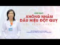 Làm sao để không nhầm dấu hiệu đột quỵ với bệnh khác