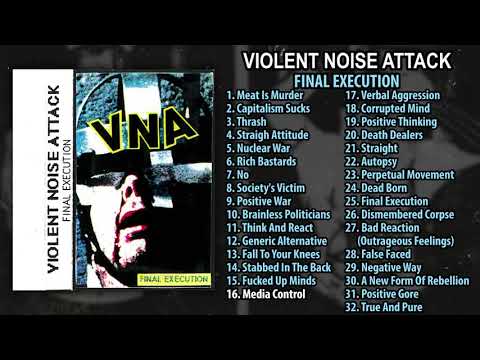 Violent Noise Attack — Violent Noise Attack ‎(VNA) - Final Execution MC FULL DEMO (1988 - Grindcore / Noisecore)