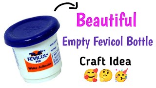 Cute Idea With Empty Fevicol bottle?? /Empty Fevicol bottle craft / Fevicol Bottle craft idea easy