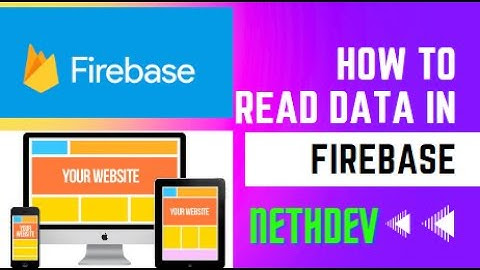 Firebase- connect your website with free database - part 2(retrieving data from firebase)