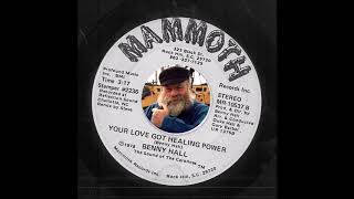Video thumbnail of "Benny Hall - Your Love Got Healing Power (Mammoth)"