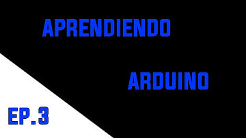 Aprendiendo Arduino | Proyecto 02 "Interfaz de Nave Espacial" | Ep.3