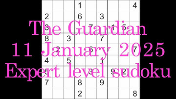 Sudoku solution – The Guardian 11 January 2025 Expert level